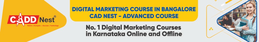 Rajajainagar, Basavanagudi, Seshadripuram and Malleshwaram,CADD NEST DMA,DIGITAL MARKETING ACADEMY IN BANGALORE,NEAR IN RAJAJINAGAR,BASAVANAGUDI,SHESHADRIPURAM,MALLESHWARAM,digital marketing course in bengaluru,digital marketing course in bangalore,digital marketing course ,